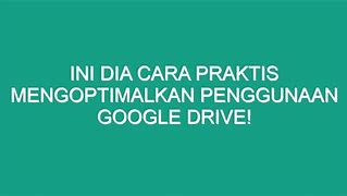 Featured image for Cara Mengoptimalkan Penggunaan Google Drive